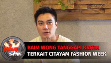 Baim Wong Tanggapi di Kritik Pedas Oleh Selebriti Lain Terkait Citayam Fashion Week | Hot Shot