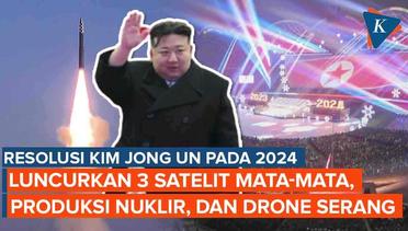 Resolusi Kim Jong Un di 2024: Luncurkan 3 Satelit Mata-mata hingga Produksi Bahan Nuklir
