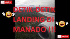 Smooth Landing Boeing (DETIK-DETIK LANDING DI MANADO)