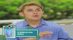 Di Sebelah Ada Surga - Epsiode 07