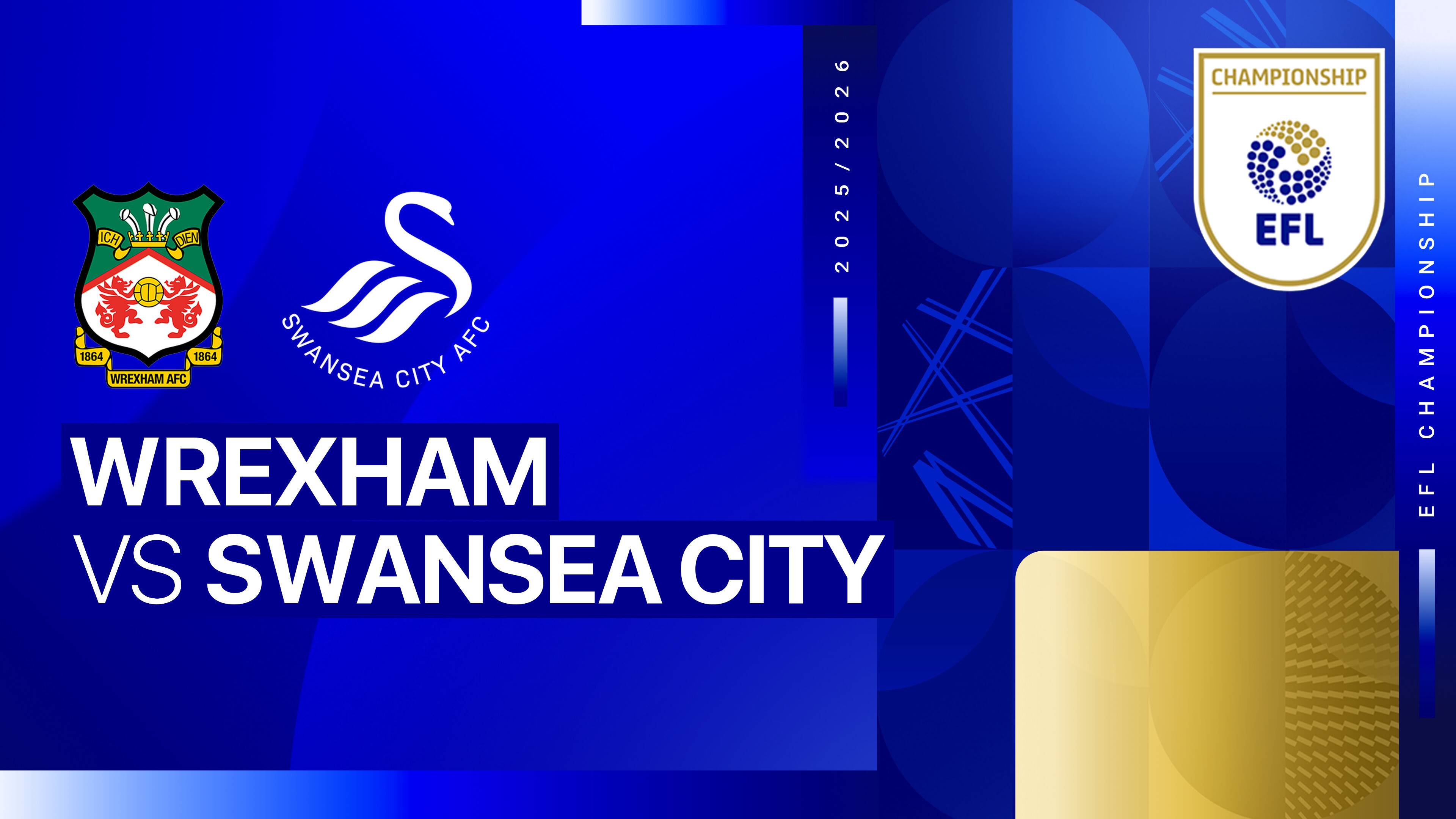 Wrexham FC vs Swansea City AFC