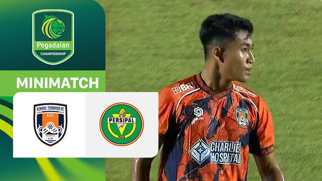 Kendal Tornado FC vs Persipal FC - Mini Match | Pegadaian Championship 2025/26