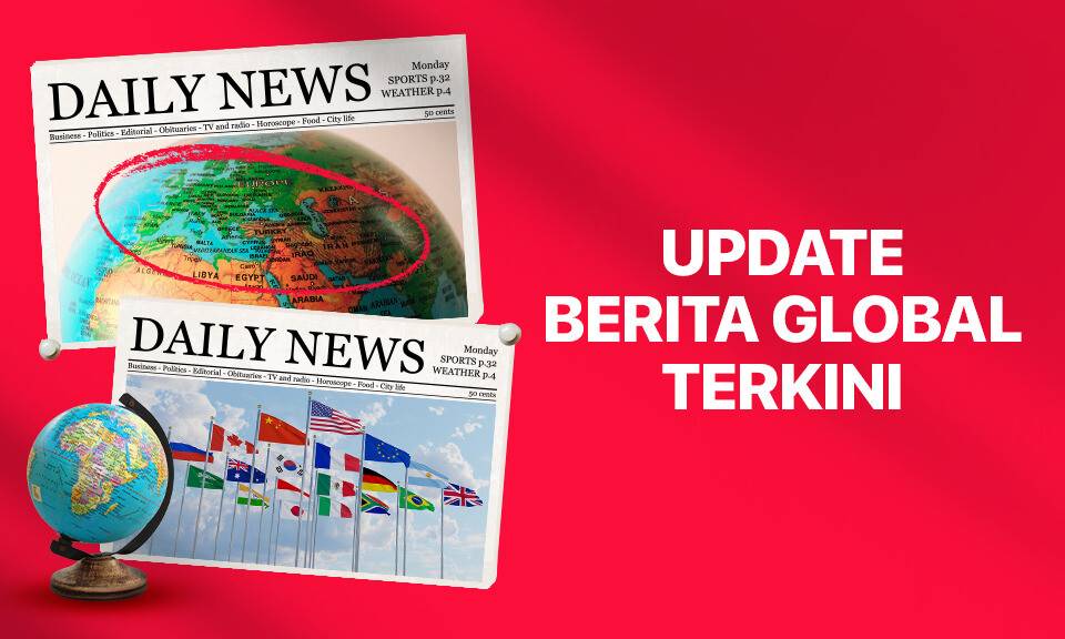 Update Berita Global Terkini