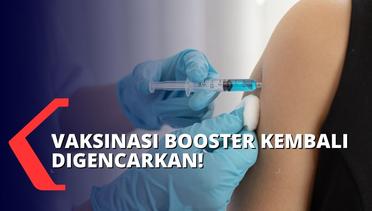 Cegah Covid-19 Jelang Idul Adha, Pemerintah Kembali Gencarkan Vaksinasi Booster!