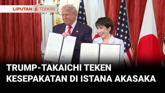 Trump dan Takaichi Gelar Upacara Penandatanganan di Istana Akasaka | Liputan 6