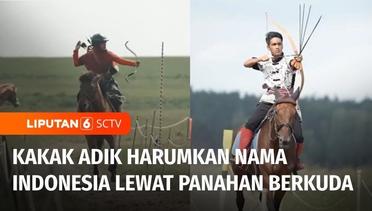 Berani Berubah: Juara Panahan Berkuda Dunia, Kakak Adik Harumkan Nama Indonesia! | Liputan 6