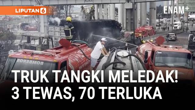 Ledakan Truk Tangki Gas di Mexico City, 3 Orang Tewas
