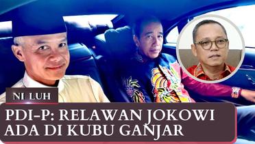 PDIP : Relawan Jokowi Ada Di Kubu Ganjar | NI LUH