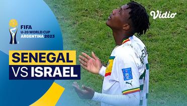 Mini Match - Senegal vs Israel | FIFA U-20 World Cup Argentina 2023