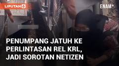 Detik-detik Penumpang Jatuh ke Perlintasan Rel KRL, Warganet Semoga Selamat