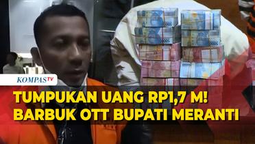 KPK Tunjukan Tumpukan Uang Rp1,7 Miliar Hasil OTT Korupsi Bupati Meranti Muhammad Adil