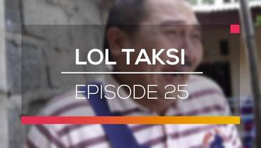 LOL Taksi - Episode 25