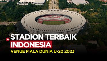 Daftar Stadion Terbaik, Venue Piala Dunia U-20 Indonesia 2023