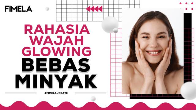 Tips Ampuh Membersihkan Wajah Berminyak Bebas Kusam dan Jerawat