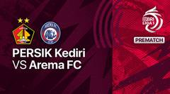 Jelang Kick Off Pertandingan - Persik Kediri vs Arema FC