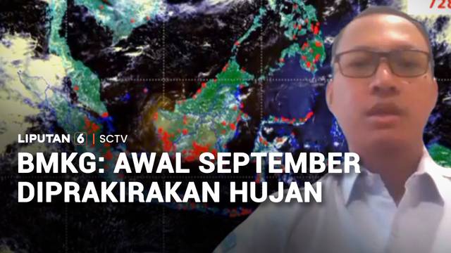 BMKG: Awal September Diprakirakan Hujan | Liputan 6