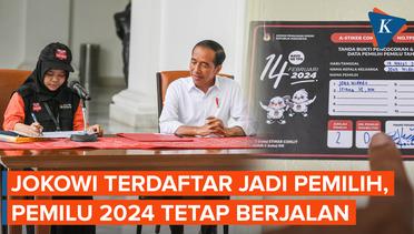 Jokowi Terdaftar Jadi Pemilih, Bukti Pemilu 2024 Tetap Berjalan Sesuai Agenda