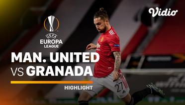 Highlight - Man. United vs Granada I UEFA Europa League 2020/2021