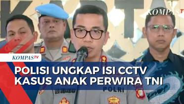 4 Titik CCTV Merekam Kegiatan Anak Perwira TNI Sebelum Tewas Terbakar, Ini Kata Polisi