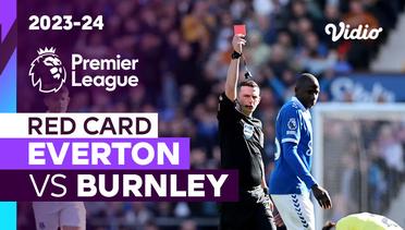 Kartu Merah: Dara O'Shea (Burnley) | Everton vs Burnley | Premier League 2023/24