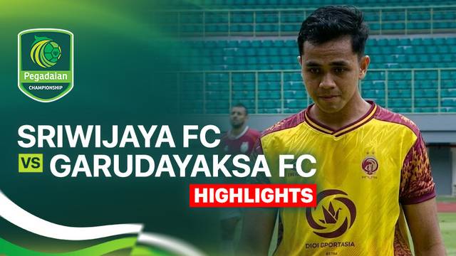 Sriwijaya FC vs Garudayaksa FC - Highlight | Pegadaian Championship 2025/26