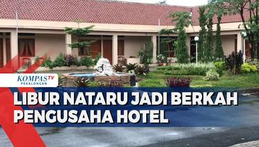 Libur Nataru Jadi Berkah Pengusaha Hotel