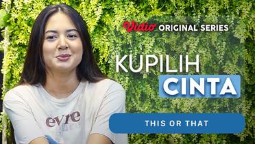 Kupilih Cinta - Vidio Original Series | This or That