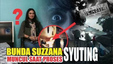Suzzana muncul saat syuting 