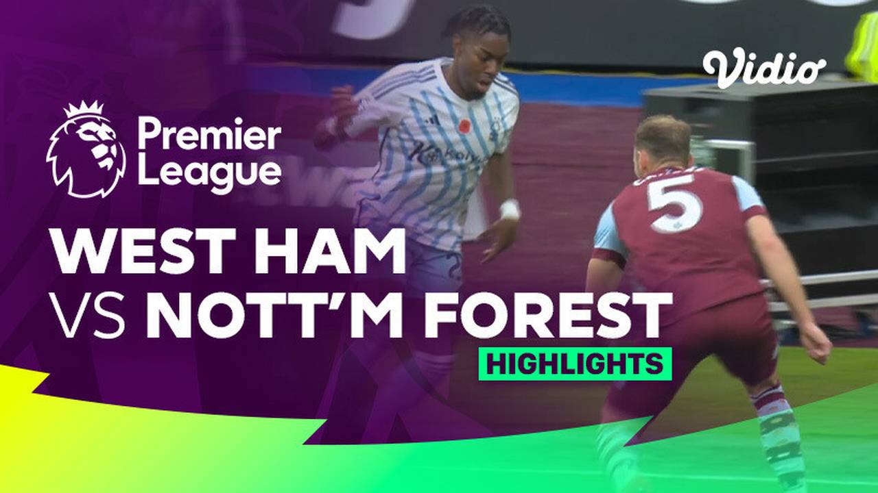 West Ham vs Nottingham Forest Highlights Premier League 23/24 Vidio
