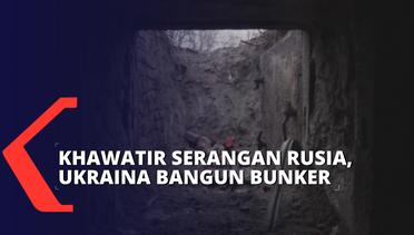 Khawatir Serangan Rusia, Warga Ukraina Bangun Bunker