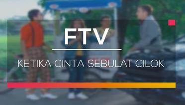 FTV SCTV - Ketika Cinta Sebulat Cilok