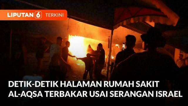 Detik-Detik Israel Serang Halaman Rumah Sakit Martir Al-Aqsa di Deir Al-Balah | Liputan 6