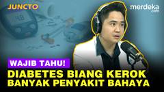 Tanda-Tanda Sepele, Alarm Penyakit Diabetes Wajib Segera Dicek! - JUNCTO