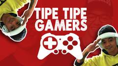 TIPE TIPE GAMERS (PEMAIN GAME) | REDSCENE