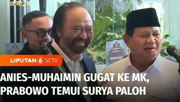Anies-Muhaimin Gugat ke MK, Prabowo Ajak Surya Paloh Masuk Koalisi | Liputan 6