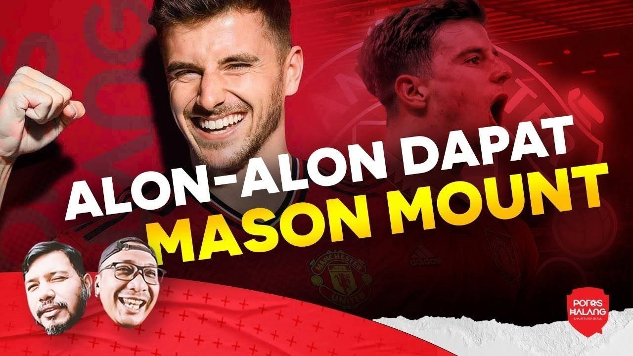 ALON-ALON DAPAT MASON MOUNT - Update Kabar Manchester United | Vidio