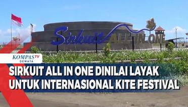 Sirkuit All In One Dinilai Layak Untuk Internsional Kite Festival