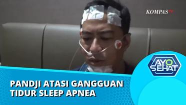 Pengalaman Selebriti Pandji Pragiwaksono Sembuh dari Gangguan Tidur Sleep Apnea | AYO SEHAT