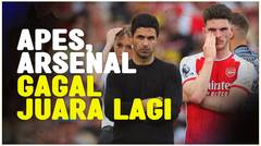 Arsenal Gagal Juara Lagi, Mikel Arteta Sebut Perubahan Adalah Solusinya