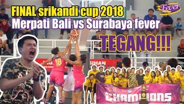 Final Srikandi Cup 2018 Merpati Bali VS Surabaya Fever
