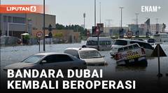 Bandara Dubai Kembali Sibuk Setelah Banjir Landa Uni Emirat Arab