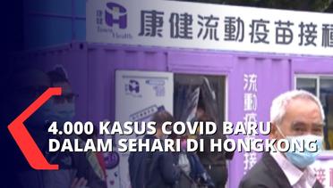 Lonjakan Kasus Covid-19, Hongkong Capai 4.000 Lebih Kasus Baru Dalam 24 Jam Terakhir!