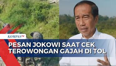 Pesan Jokowi saat Cek Terowongan Gajah di Tol Pekanbaru-Dumai