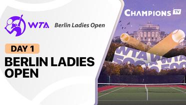WTA 500: Berlin Ladies Open - Day 1