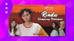 Rindu Kampung Halaman | Original Content RTV