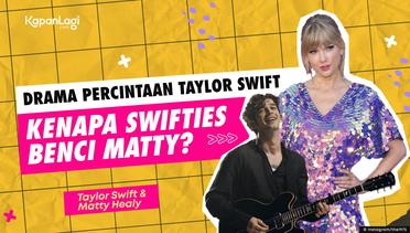 Kisah Cinta Taylor Swift & Matty Healy, Setelah Joe Alwyn Terdepak