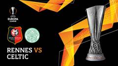 Full Match - Rennes Vs Celtic | UEFA Europa League 2019/20