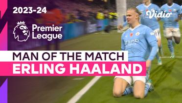 Aksi Man of the Match: Erling Haaland | Chelsea vs Man City | Premier League 2023/24