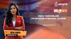 Liputan6 Update: Hoaks dalam Video ini Los Angeles Diterjang Tsunami