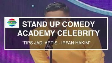 "Tips Jadi Artis" -  Irfan Hakim (Peserta Komika Seleb)